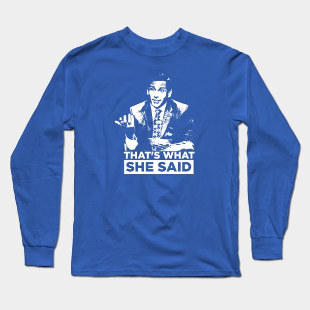 The Office Quote Long Sleeve T-Shirt by Printnation